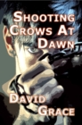 Shooting Crows At Dawn - eBook