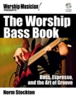 The Worship Bass Book : Bass Espresso and the Art of Groove - Book