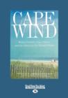 Cape Wind : Money, Celebrity, Class, Politics, and the Battle for Our Energy Future - Book