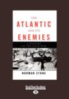 The Atlantic and Its Enemies (2 Volume Set) : A Personal History of the Cold War - Book