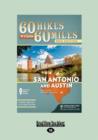 60 Hikes within 60 Miles: San Antonio and Austin : Including the Hill Country - Book