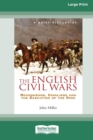 A Brief History of The English Civil Wars : Roundheads, Cavaliers and the Execution of the King - Book