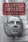 Haunted Ontario : Ghostly Inns, Hotels, and Other Eerie Places - eBook