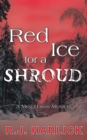 Red Ice for a Shroud : A Meg Harris Mystery - eBook