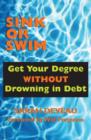 Sink or Swim : Get Your Degree Without Drowning in Debt - eBook
