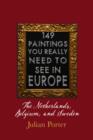 149 Paintings You Really Should See in Europe - The Netherlands, Belgium, and Sweden - eBook