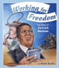 Working for Freedom : The Story of Josiah Henson - eBook