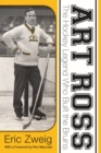 Art Ross : The Hockey Legend Who Built the Bruins - eBook
