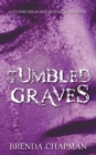 Tumbled Graves : A Stonechild and Rouleau Mystery - Book