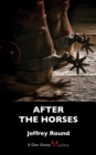 After the Horses : A Dan Sharp Mystery - eBook