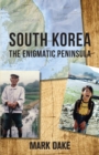 South Korea : The Enigmatic Peninsula - eBook