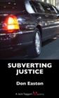 Subverting Justice : A Jack Taggart Mystery - Book