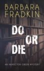 Do or Die : An Inspector Green Mystery - Book