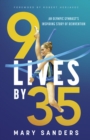 9 Lives by 35 : An Olympic Gymnast's Inspiring Story of Reinvention - Book