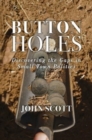 Button Holes : Discovering the Gaps in Small Town Politics - Book
