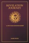 Revelation Journey : A One Year Kingdom Quest - Book