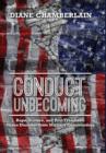 Conduct Unbecoming : Rape, Torture, and Post Traumatic Stress Disorder from Military Commanders - Book