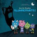 Save the Sleepless Slumbernots! - Book