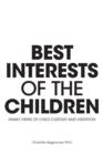 Best Interests of the Children - Family Views of Child Custody and Visitation - Book