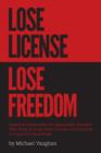 Lose License Lose Freedom - Essential Information for Aging Baby Boomers Who Want to Keep Their License and Continue to Enjoy the Open Road - Book
