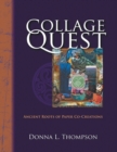 Collage Quest : Ancient Roots of Paper Co-Creations - Book