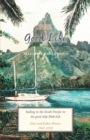 The Good Life : Sailing in the South Pacific in the Good Ship Mah-Lish - Book