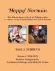 'Happy' Norman, Volume II (1958-1979) : Nuclear Assignments, Caribbean Mishaps and Mid-Life Crises - Book