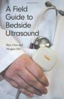 A Field Guide to Bedside Ultrasound - Book