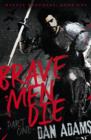 Brave Men Die : Part 1 of 3 - eBook
