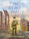Rabbit, Soldier, Angel, Thief : CBCA Honour Book 2022 - eBook