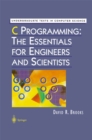 C Programming: The Essentials for Engineers and Scientists - eBook