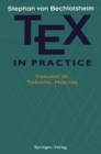 TEX in Practice : Volume III: Tokens, Macros - eBook