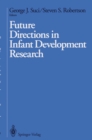 Future Directions in Infant Development Research - eBook