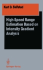 High-Speed Range Estimation Based on Intensity Gradient Analysis - eBook