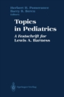 Topics in Pediatrics : A Festschrift for Lewis A. Barness - eBook