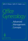 Office Gynecology : Advanced Management Concepts - eBook