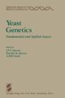 Yeast Genetics : Fundamental and Applied Aspects - Book