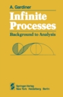 Infinite Processes : Background to Analysis - eBook