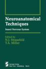 Neuroanatomical Techniques : Insect Nervous System - Book