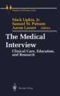 The Medical Interview : Clinical Care, Education, and Research - Book