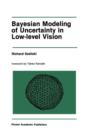 Bayesian Modeling of Uncertainty in Low-Level Vision - Book