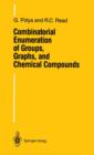 Combinatorial Enumeration of Groups, Graphs, and Chemical Compounds - Book