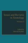 Issues and Reviews in Teratology : Volume 3 - Book