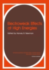 Electroweak Effects at High Energies - eBook