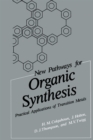 New Pathways for Organic Synthesis : Practical Applications of Transition Metals - eBook