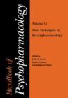 Handbook of Psychopharmacology : Volume 15 New Techniques in Psychopharmacology - Book