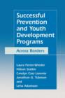 Successful Prevention and Youth Development Programs : Across Borders - Book