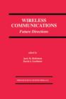 Wireless Communications : Future Directions - Book
