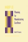 MRP II : Planning for Manufacturing Excellence - Book