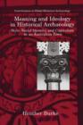 Meaning and Ideology in Historical Archaeology : Style, Social Identity, and Capitalism in an Australian Town - Book
